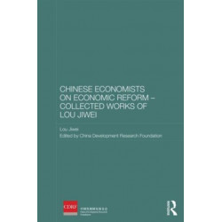 Chinese Economists on Economic Reform - Collected Works of Lou Jiwei
