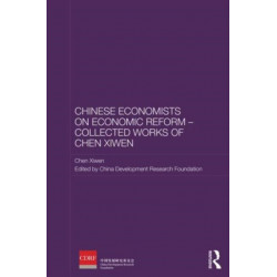 Chinese Economists on Economic Reform - Collected Works of Chen Xiwen