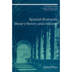 Spanish Romantic Literary Theory and Criticism