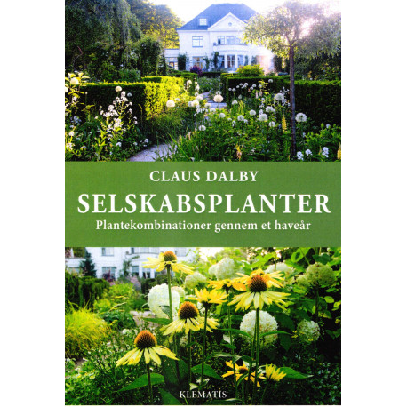 Selskabsplanter - Plantekombinationer gennem et haveår