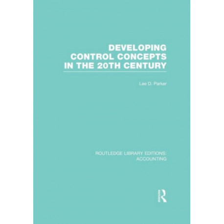 Developing Control Concepts in the Twentieth Century (RLE Accounting)