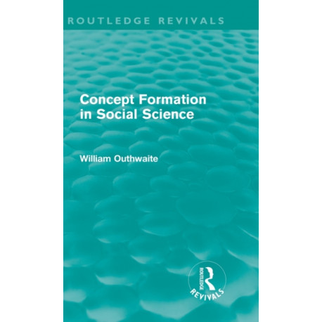 Concept Formation in Social Science (Routledge Revivals)