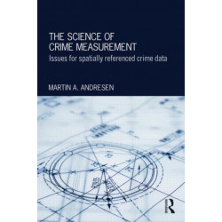 The Science of Crime Measurement: Issues for Spatially-Referenced Crime Data