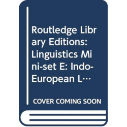 Routledge Library Editions: Linguistics Mini-set E: Indo-European Linguistics