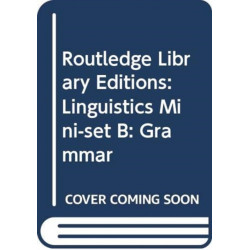 Routledge Library Editions: Linguistics Mini-set B: Grammar