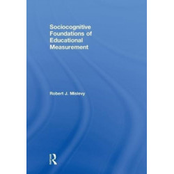 Sociocognitive Foundations of Educational Measurement
