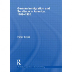 German Immigration and Servitude in America, 1709-1920