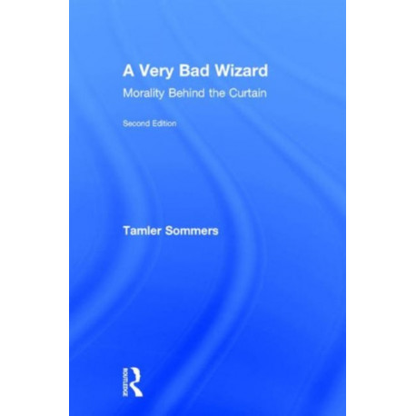 A Very Bad Wizard: Morality Behind the Curtain