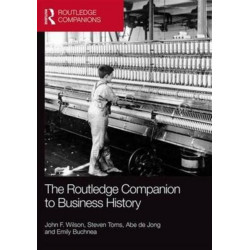 The Routledge Companion to Business History