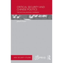 Critical Security and Chinese Politics: The Anti-Falungong Campaign