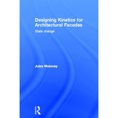 Designing Kinetics for Architectural Facades: State Change