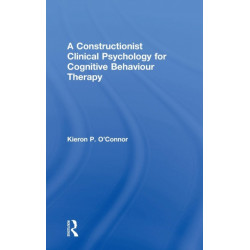 A Constructionist Clinical Psychology for Cognitive Behaviour Therapy