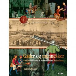 Gader og mennesker i middelalderens og renæssancens København.: Indenfor middelaldervolden