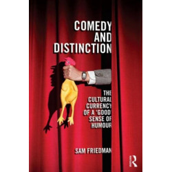 Comedy and Distinction: The Cultural Currency of a ‘Good’ Sense of Humour