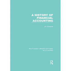 A History of Financial Accounting (RLE Accounting)