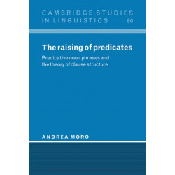 The Raising of Predicates: Predicative Noun Phrases and the Theory of Clause Structure