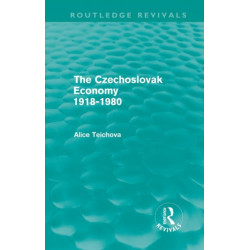 The Czechoslovak Economy 1918-1980 (Routledge Revivals)