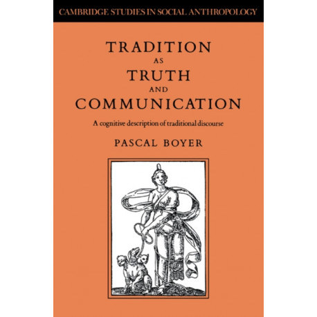 Tradition as Truth and Communication: A Cognitive Description of Traditional Discourse