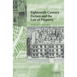 Eighteenth-Century Fiction and the Law of Property