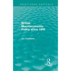 British Macroeconomic Policy since 1940 (Routledge Revivals)
