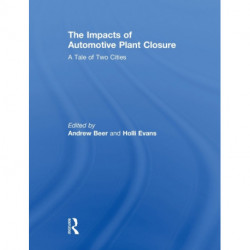 The Impacts of Automotive Plant Closure: A Tale of Two Cities