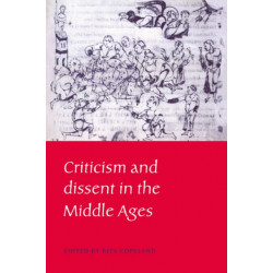 Criticism and Dissent in the Middle Ages