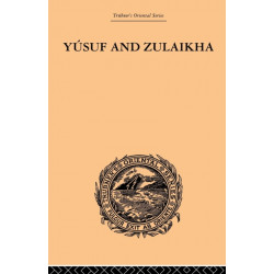 Yusuf and Zulaikha: A Poem by Jami