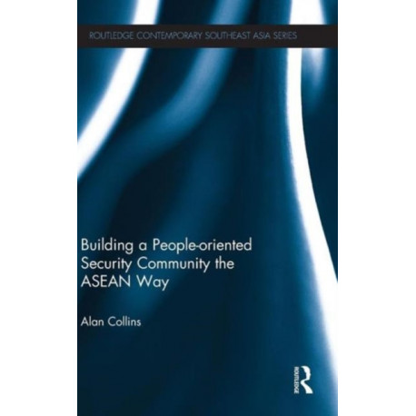 Building a People-Oriented Security Community the ASEAN way