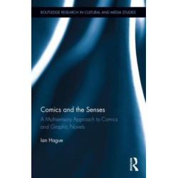 Comics and the Senses: A Multisensory Approach to Comics and Graphic Novels