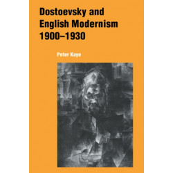 Dostoevsky and English Modernism 1900–1930