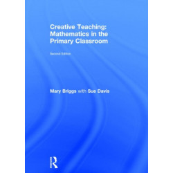 Creative Teaching: Mathematics in the Primary Classroom