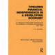 Towards Financial Independence in a Developing Economy: An Analysis of the Monetary Experience of the Federation of Rhodesia and Nyasaland, 1952-1963