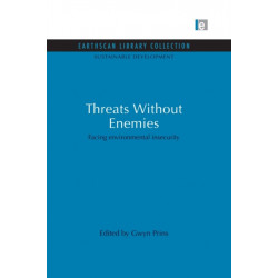 Threats Without Enemies: Facing environmental insecurity