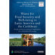 Water for Food Security and Well-being in Latin America and the Caribbean: Social and Environmental Implications for a Globalized Economy