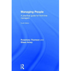 Managing People: A Practical Guide for Front-line Managers