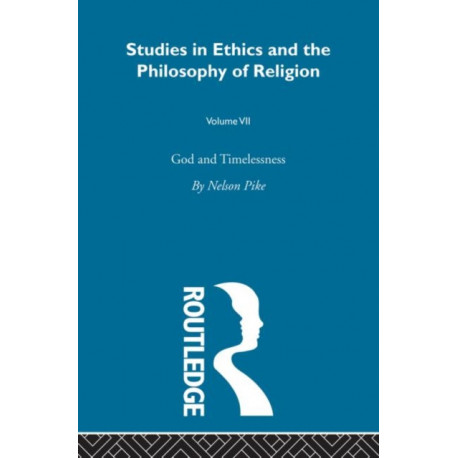 God & Timelessness Vol 7: God and Timelessness