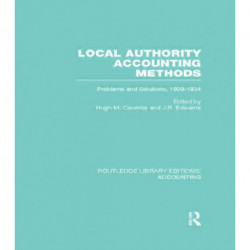 Local Authority Accounting Methods Volume 2 (RLE Accounting): Problems and Solutions, 1909-1934