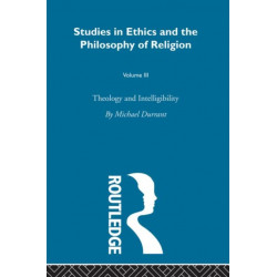 Theology and Intelligibility: Volume III