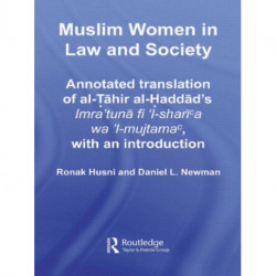 Muslim Women in Law and Society: Annotated translation of al-Tahir al-Haddad’s Imra ‘tuna fi ‘l-sharia wa ‘l-mujtama, with an introduction.