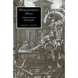 Wordsworth's Pope: A Study in Literary Historiography