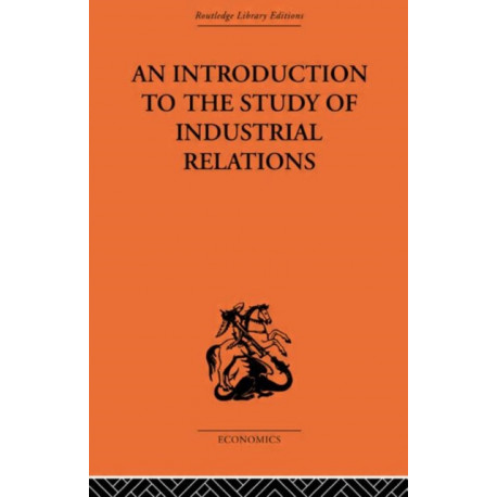 An Introduction to the Study of Industrial Relations