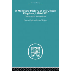A Monetary History of the United Kingdom: 1870-1982
