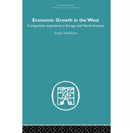 Economic Growth in the West: Comparative Experience in Europe and North America