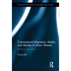 Transnational Migration, Media and Identity of Asian Women: Diasporic Daughters