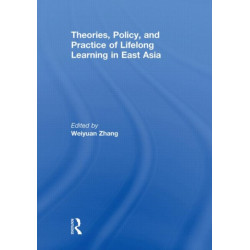 Theories, Policy, and Practice of Lifelong Learning in East Asia