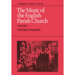 The Music of the English Parish Church: Volume 2: Cambridge Studies in Music