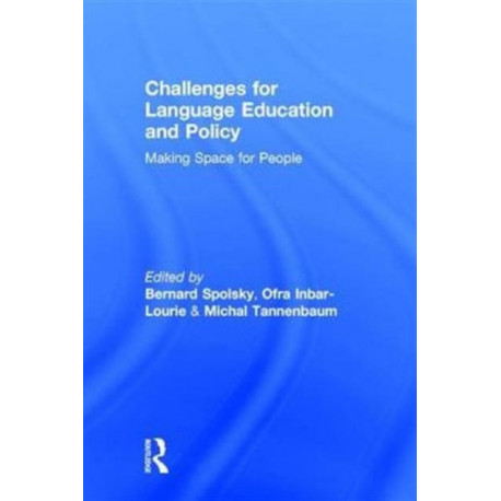 Challenges for Language Education and Policy: Making Space for People