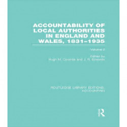 Accountability of Local Authorities in England and Wales, 1831-1935 Volume 2 (RLE Accounting)