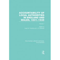 Accountability of Local Authorities in England and Wales, 1831-1935 Volume 1 (RLE Accounting)