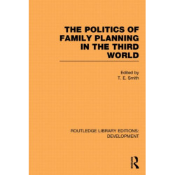 The Politics of Family Planning in the Third World